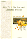 Troll Garden And Selected Stories, The
