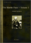 Marble Faun, The -- Volume 1